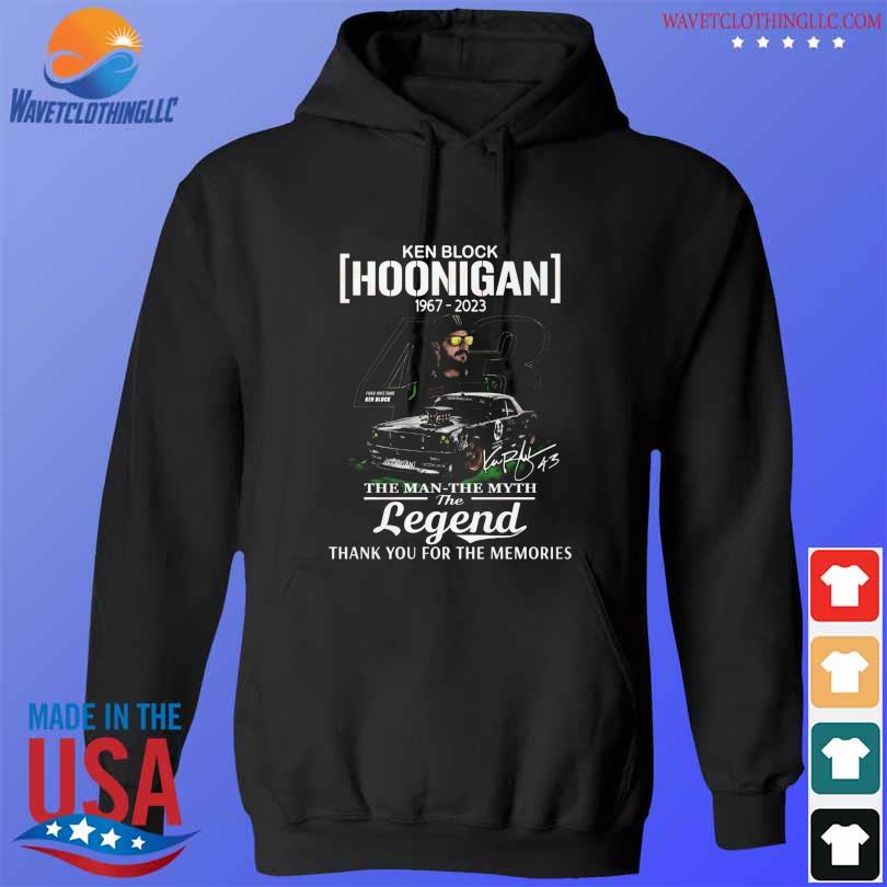 Ken block hoonigan 1967 2023 the man the myth the legend thank you for the memories s hoodie den