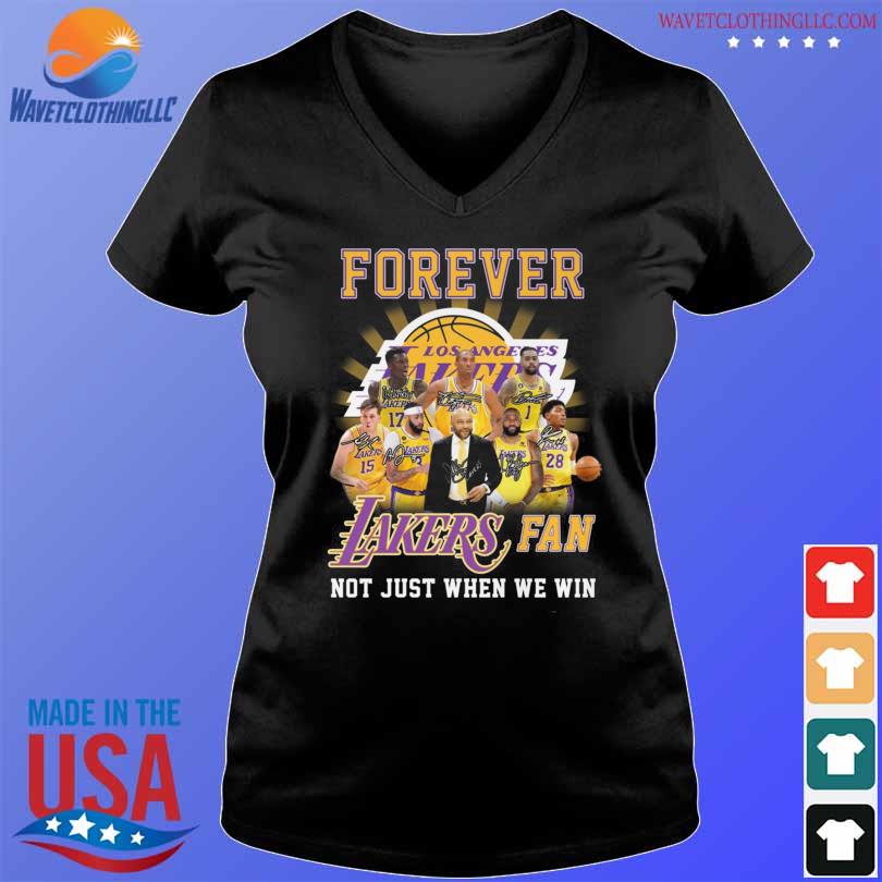 Original original Los Angeles Lakers Forever not just when we win  signatures shirt, hoodie, sweater, long sleeve and tank top