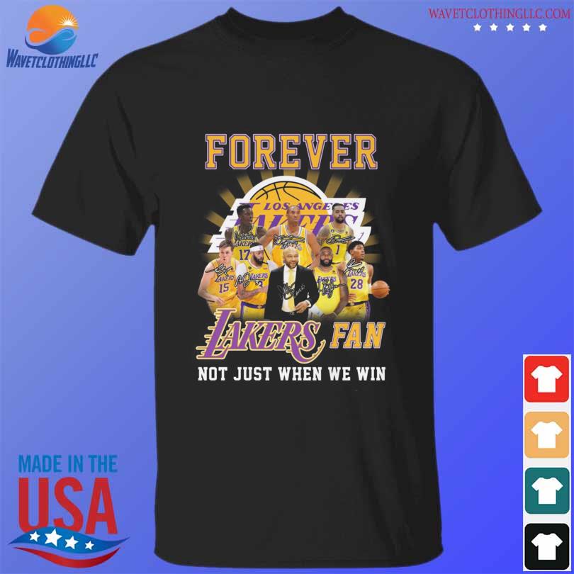 Los Angeles Lakers fan forever not just when we win signatures Los Angeles Lakers 2023 shirt