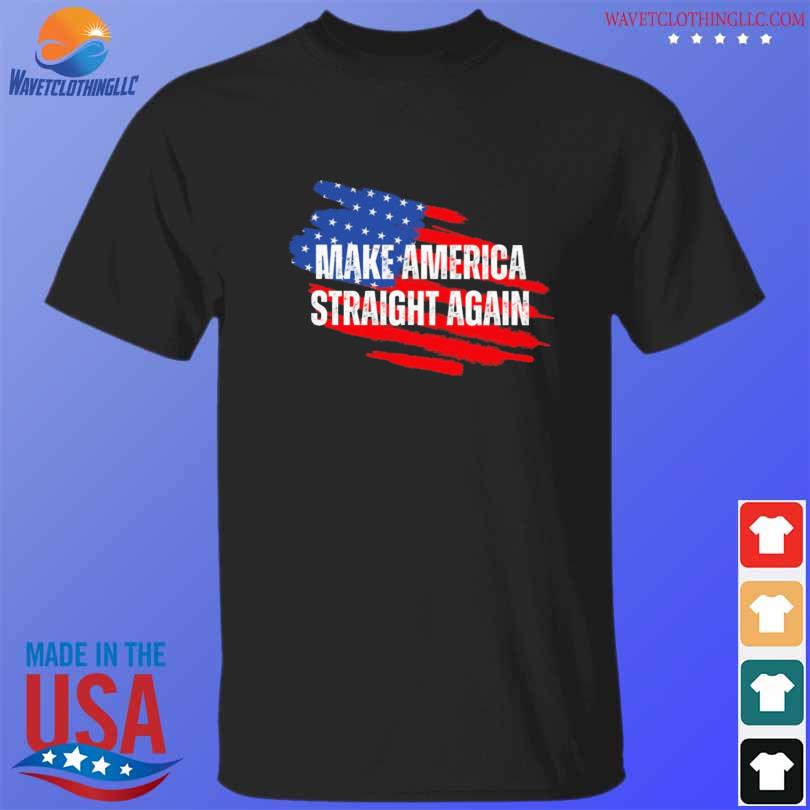 Make america straight again American flag 2023 shirt