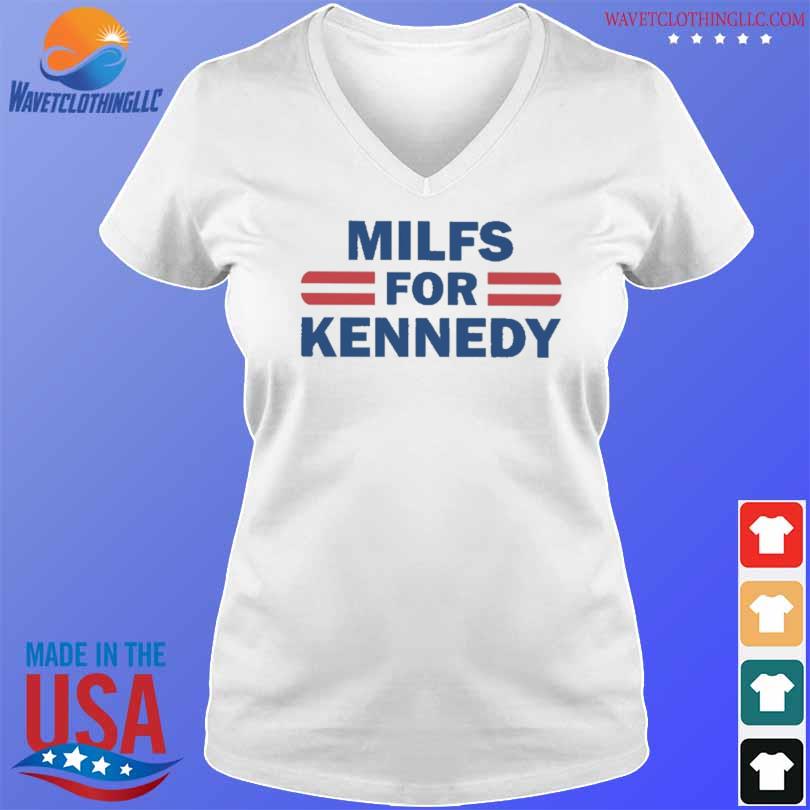 Milfs for kennedy 2023 shirt