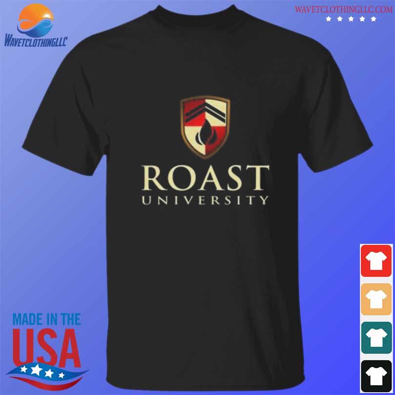 Roast university the valedictorian shirt