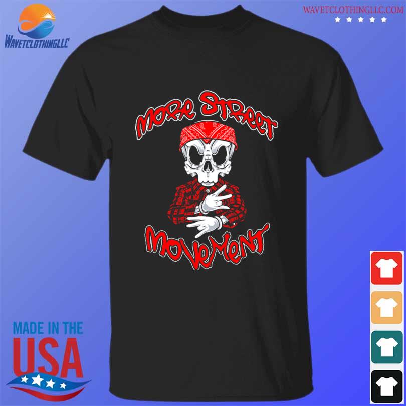 Skull more street movement shirt