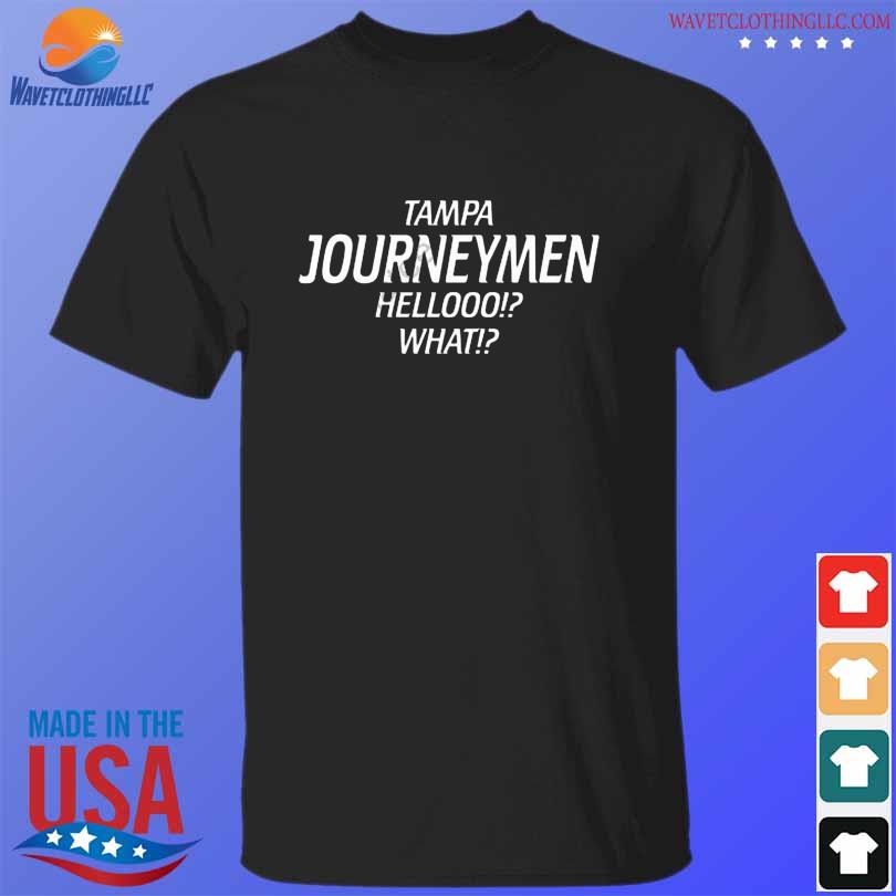 Tampa journeymen hellooo what 2023 shirt