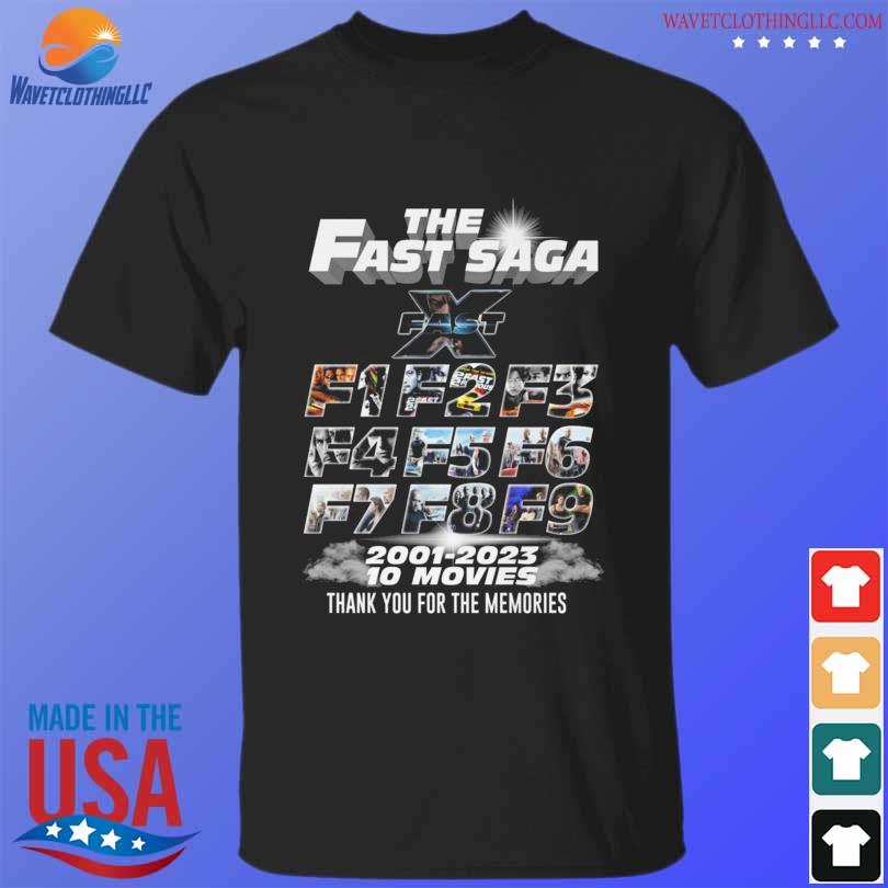 The fast saga Fast and Furious 2001 2023 10 movies thank you for the memories shirt