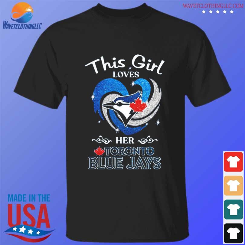 Heart This Girl Love Toronto Blue Jays Shirt, hoodie, sweater, long sleeve  and tank top