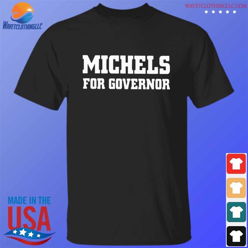Tim michels for governor 2024 shirt