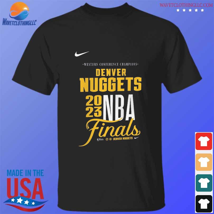 Official Western conference champions denver nuggets nike 2023 NBA finals t- shirt, hoodie, sweater, long sleeve and tank top