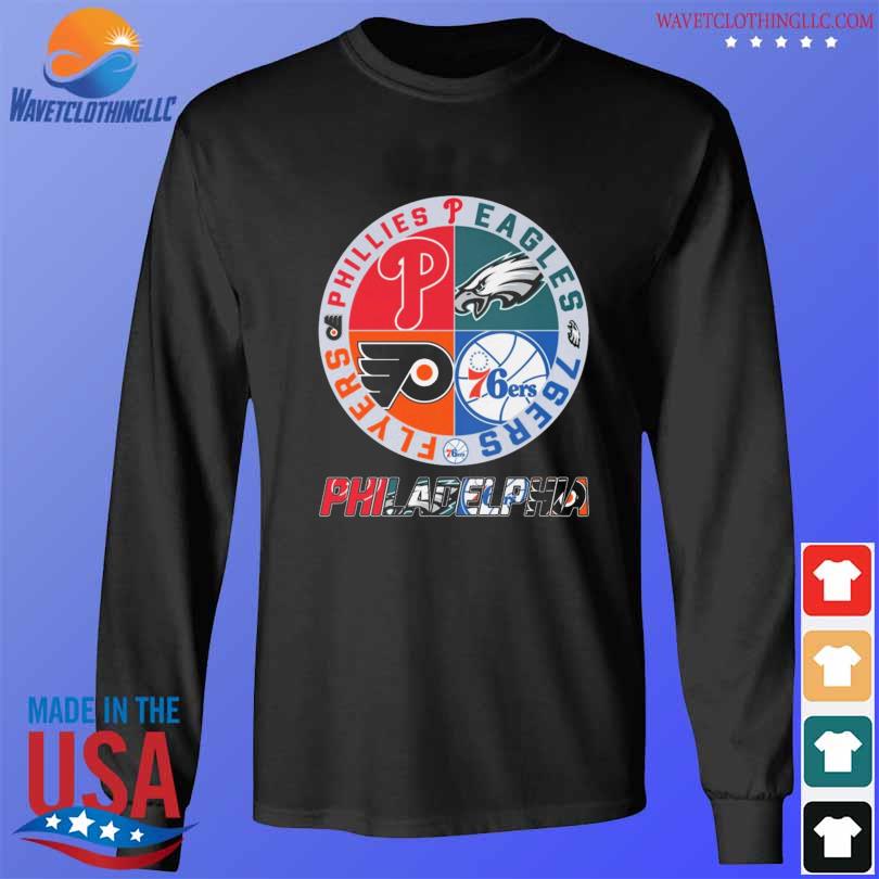 PHILADELPHIA Philadelphia Phillies Philadelphia Eagles Philadelphia 76ers  and Philadelphia Flyers shirt