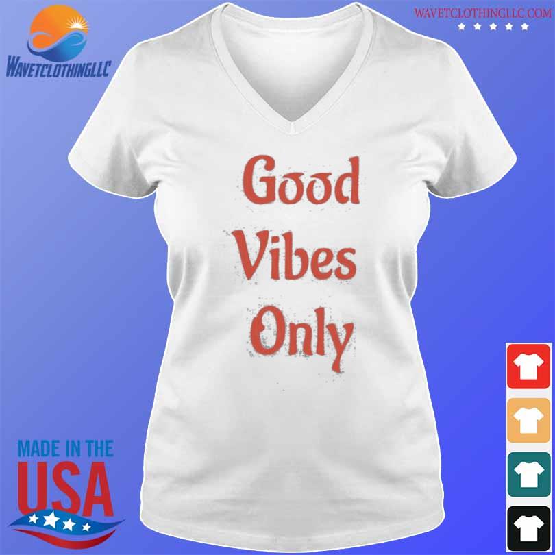 Good Vibes Only Long Sleeve Tee - Shirts, hoodie, tank top, sweater and  long sleeve t-shirt