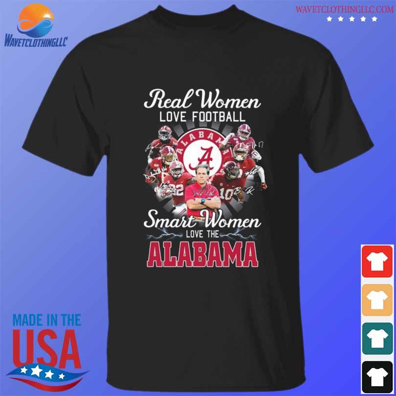 Real Women Love Football Smart Women Love The Alabama Crimson Tide Logo  2023 Signatures Shirt, hoodie, sweater, long sleeve and tank top