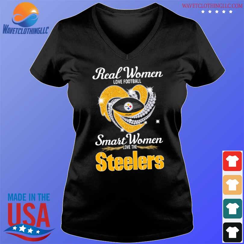 Real Women Love Football Smart Women Love The Pittsburgh Steelers Diamond  Heart shirt, hoodie, sweater, long sleeve and tank top