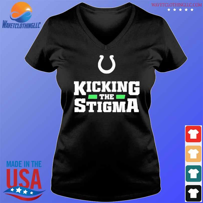 Nfl indianapolis colts kicking the stigma 2023 shirt, hoodie, sweater, long  sleeve and tank top