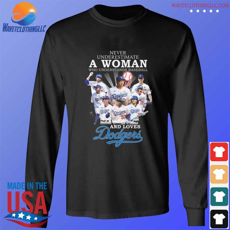 Buy Never underestimate a woman who understands baseball and Los Angeles  Dodgers 2023 shirt For Free Shipping CUSTOM XMAS PRODUCT COMPANY