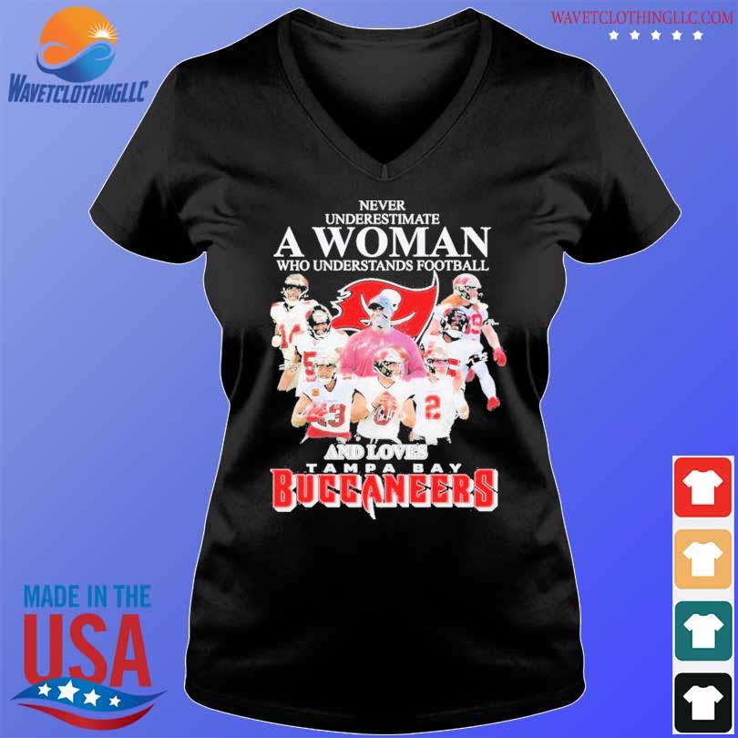 Never Underestimate A Woman Who Understands Football And Loves Tampa Bay  Buccaneers T Shirt - Growkoc