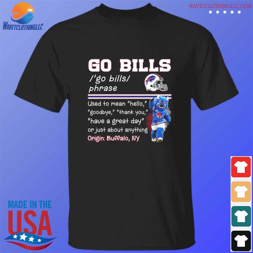 Go Bills Phrase Origin Buffalo Bills NY 2023 Shirt, hoodie, longsleeve,  sweatshirt, v-neck tee