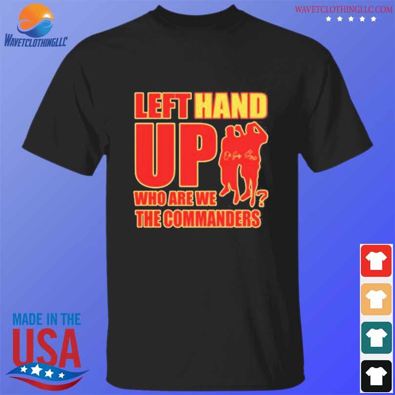 Washington Commanders Left Hand Up 2023 Shirt, hoodie, sweater, long sleeve  and tank top