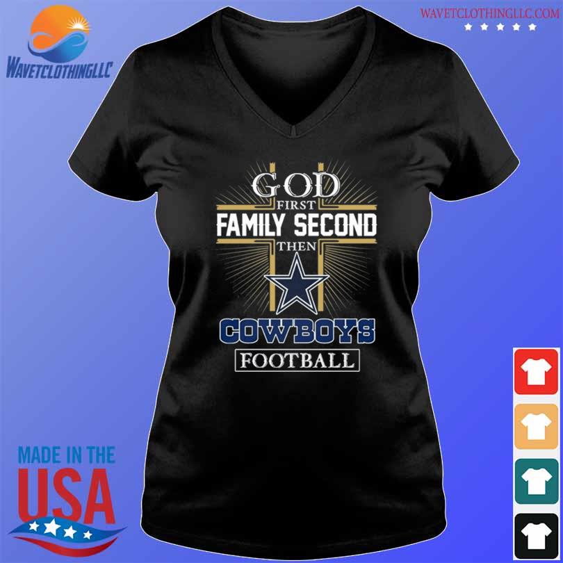 God first family second then Dallas Cowboys team signatures shirt