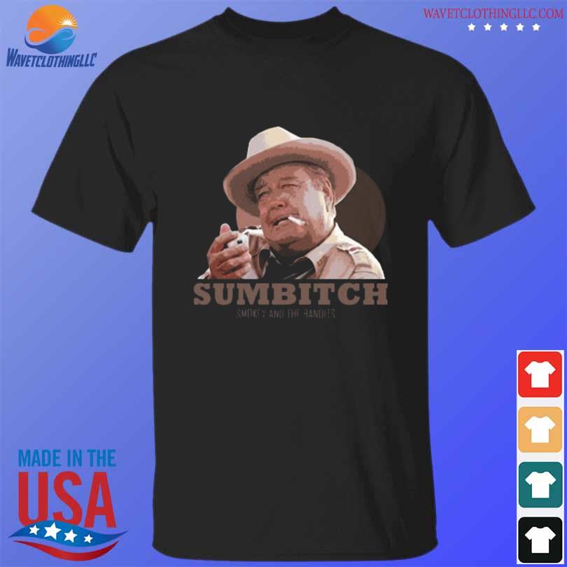 Sumbitch smokey and the bandits shirt