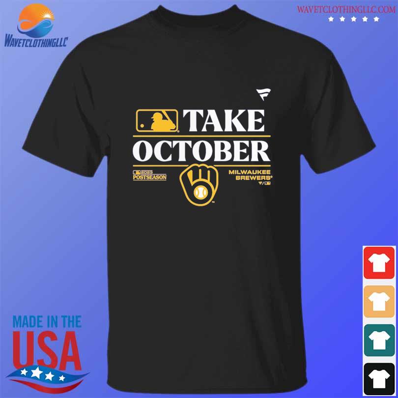 Milwaukee Brewers take October 2023 shirt, hoodie, sweater, long sleeve and  tank top