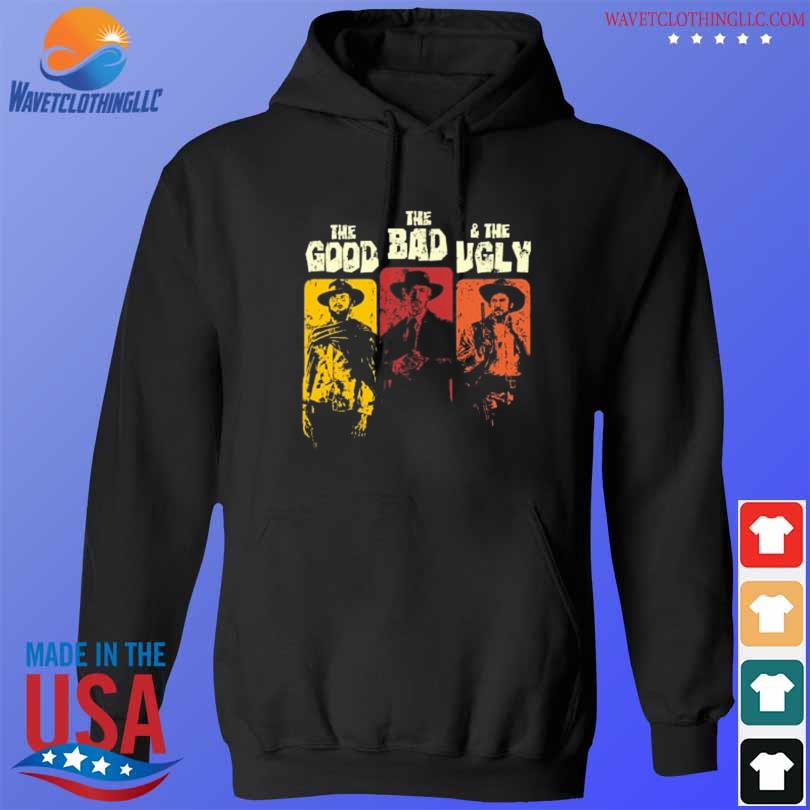 The good the bad & the ugly s hoodie den