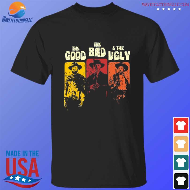 The good the bad & the ugly shirt