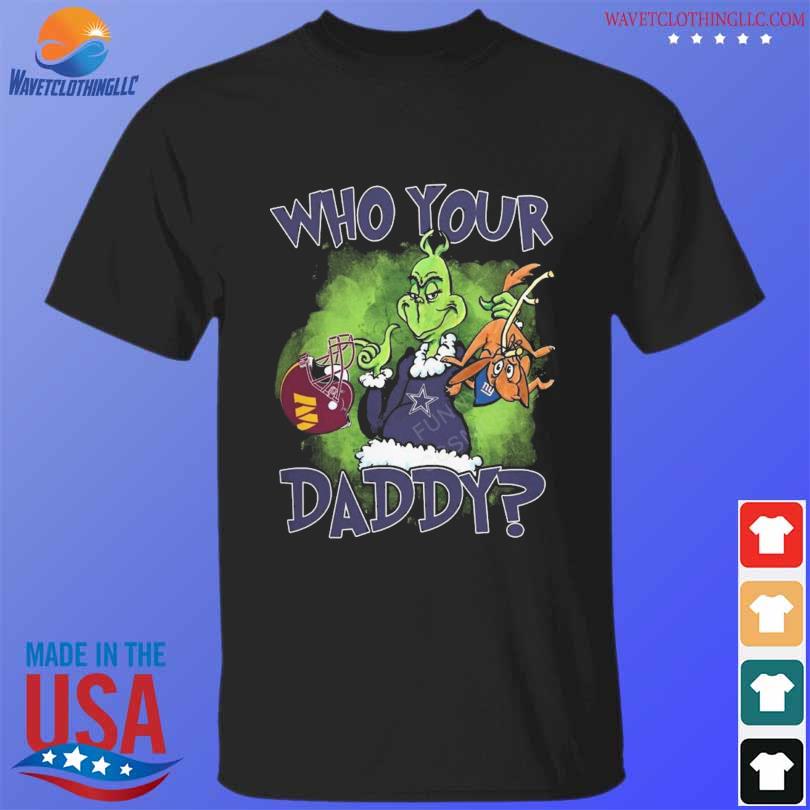 Washington commanders Dallas Cowboys and new york giants who's your daddy shirt