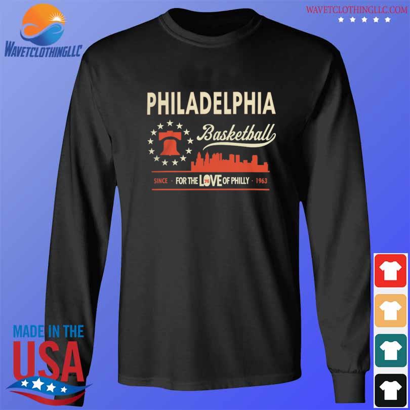 For the love of philly Philadelphia 76ers shirt, hoodie, sweater, long  sleeve and tank top
