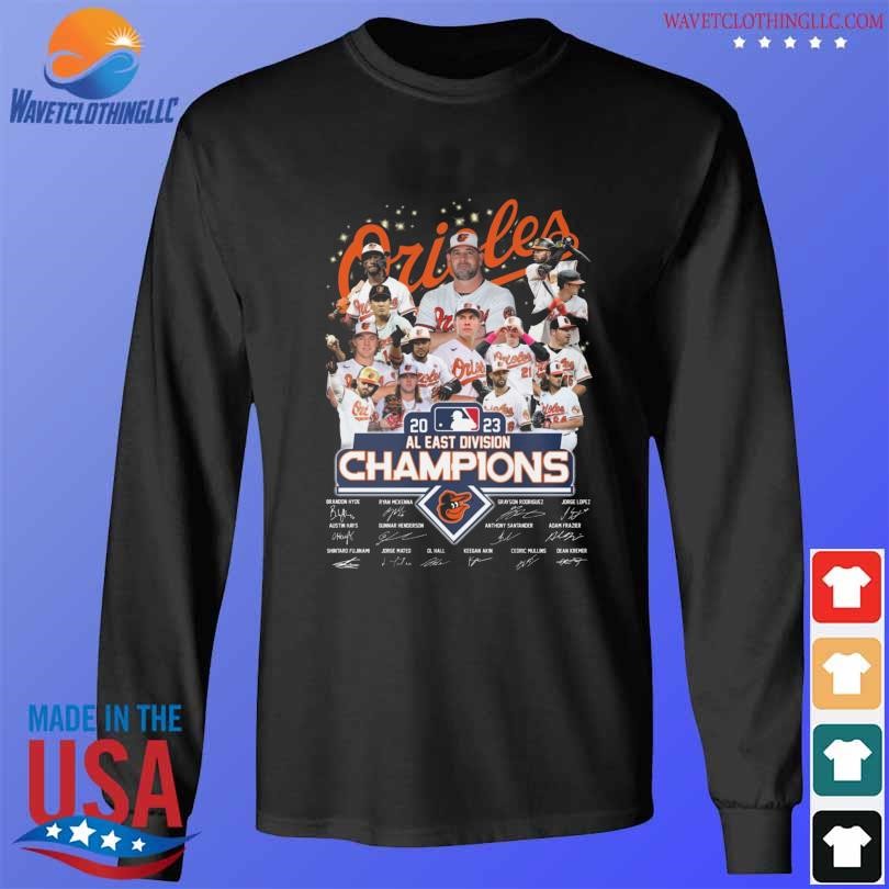 Baltimore Orioles Team Players 2023 AL East Division Champions Signatures  Shirt, hoodie, sweater, long sleeve and tank top