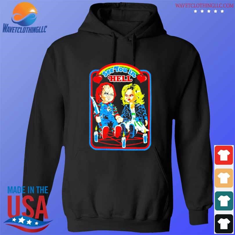 Chucky and tiffany see you in hell 2023 shirt hoodie den