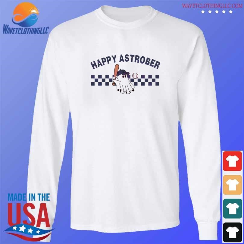 Astrober Shirt Happy Astrober Shirt Houston Astros Shirt 