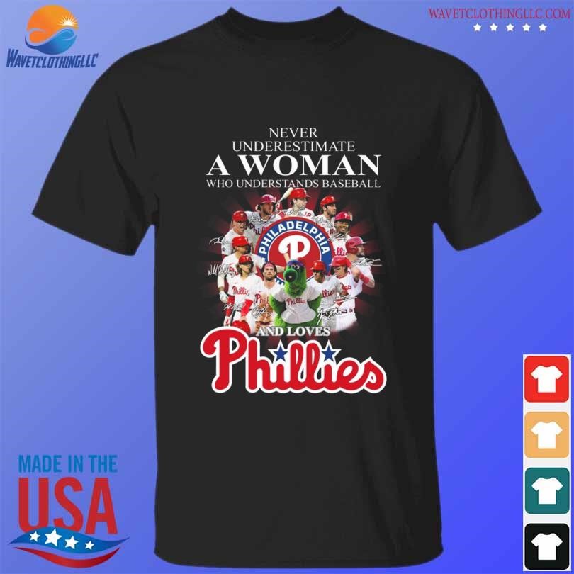 Never Underestimate A Woman Who Understands Baseball And Love Phillies Shirt  ⋆ Vuccie