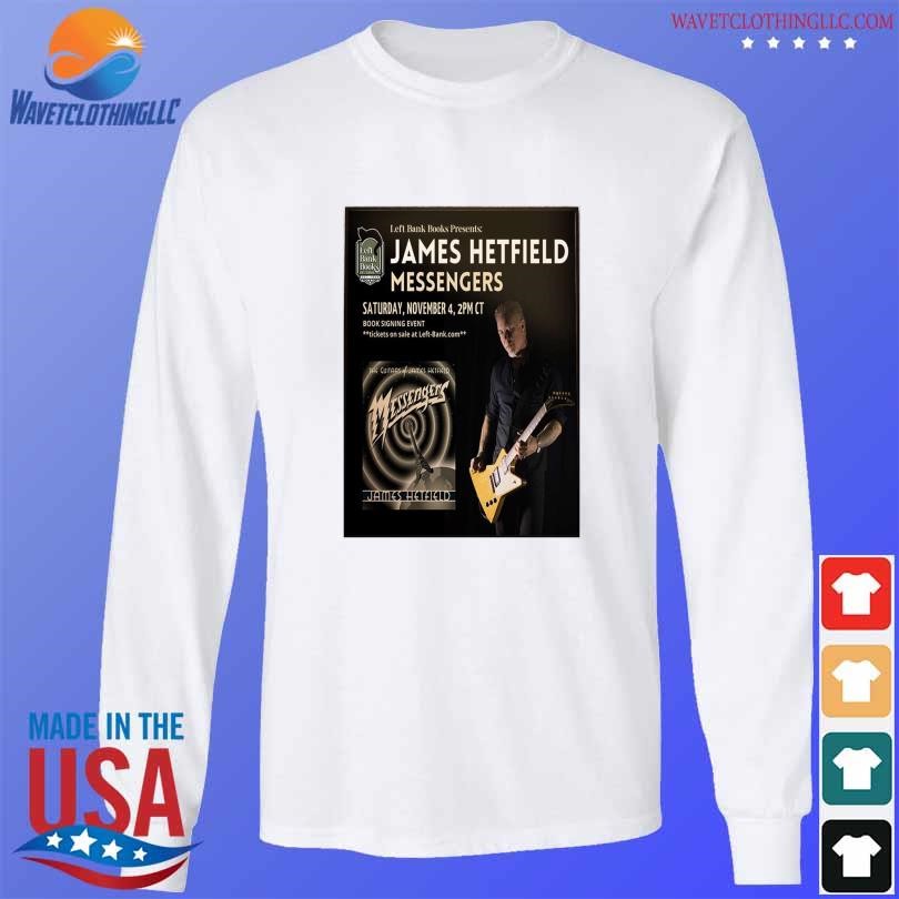 Metallica M72 St Louis Left Bank Bookx Presents The Guitars James Hetfield  Messengers November 4 2023 Shirt - Guineashirt Premium ™ LLC