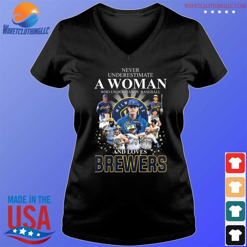 Official Never Underestimate A Woman Who Understands Baseball And Loves  Brewers T Shirt, hoodie, sweater, long sleeve and tank top