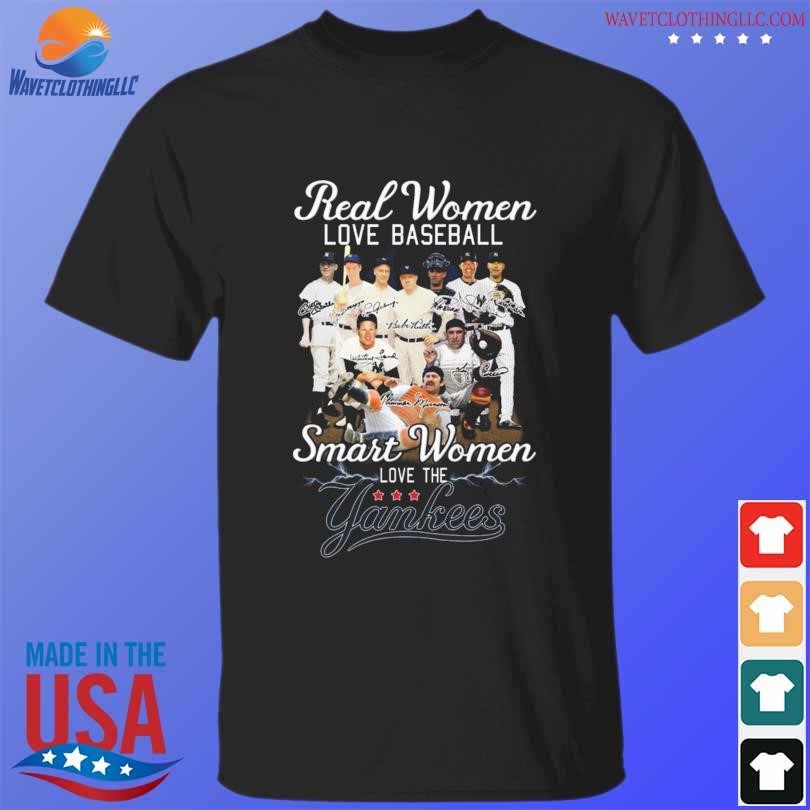 Real women love baseball smart women love the New York Yankees team shirt,  hoodie, sweater, long sleeve and tank top