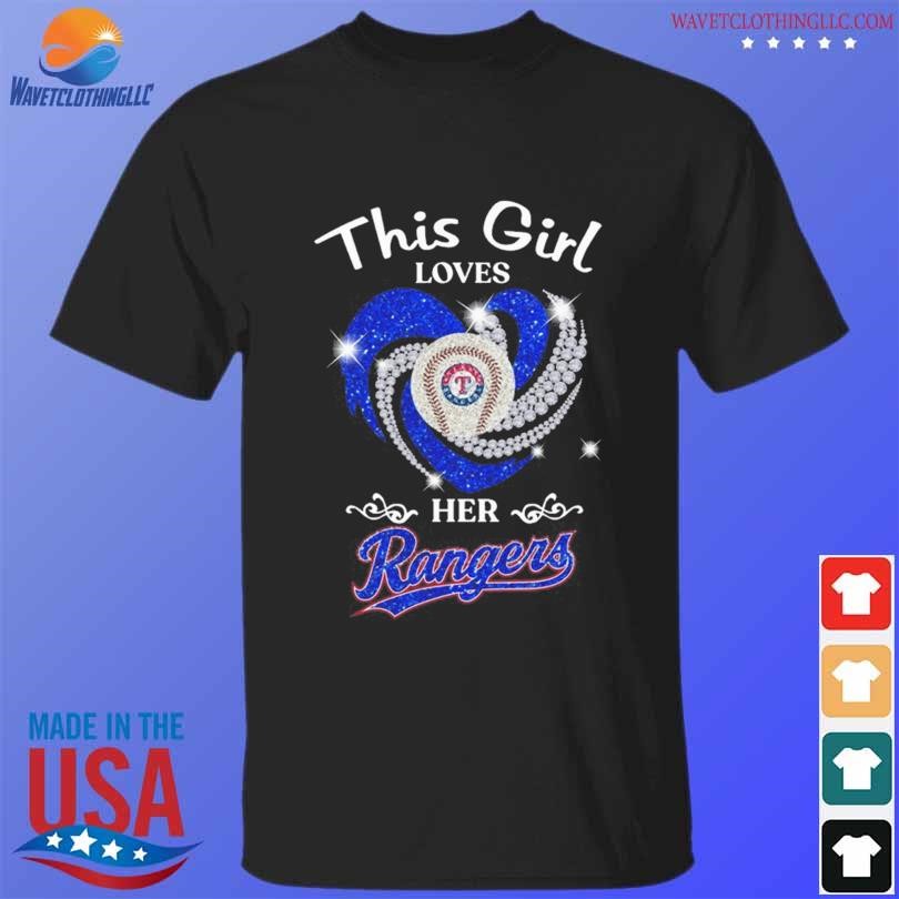 This girl loves her Texas rangers Shirt, hoodie, sweater, long