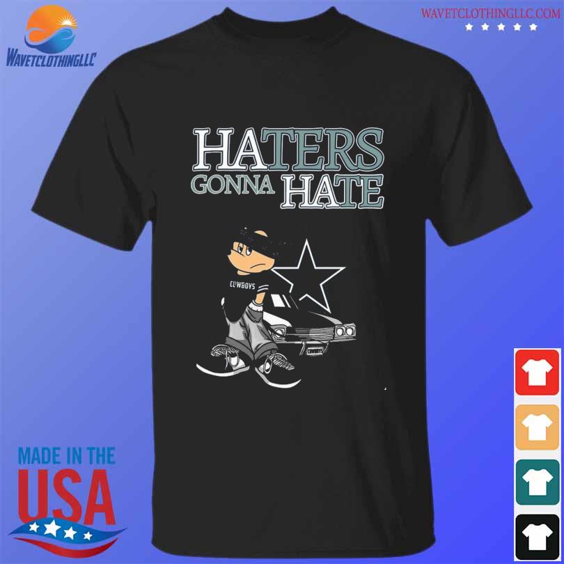 Dallas Cowboys Fueled By Haters Not Gas shirt