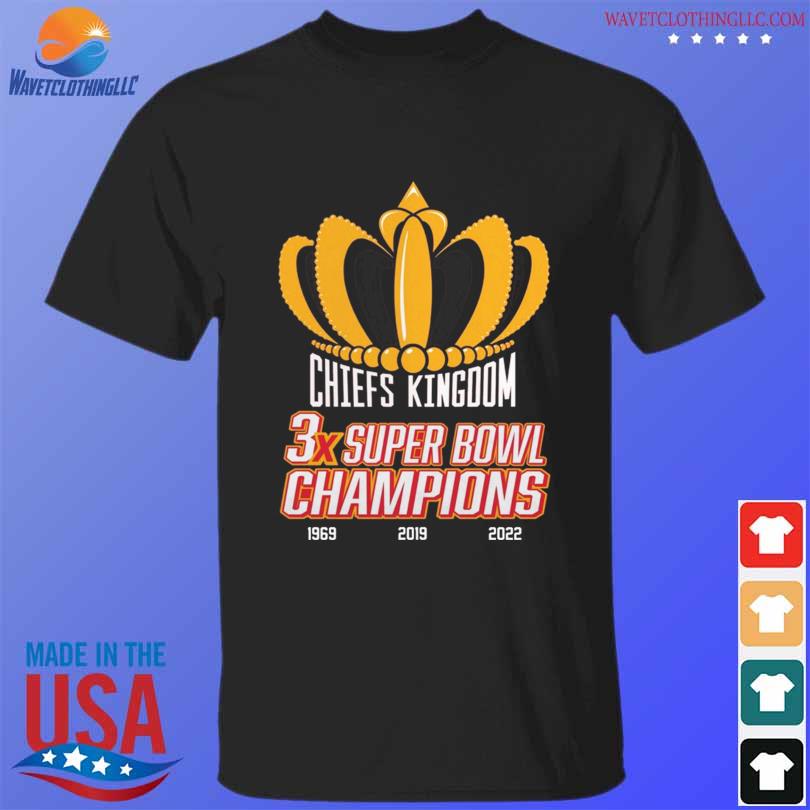 Chiefs kingdom 3x super bowl champions 1969 2019 2022 shirt