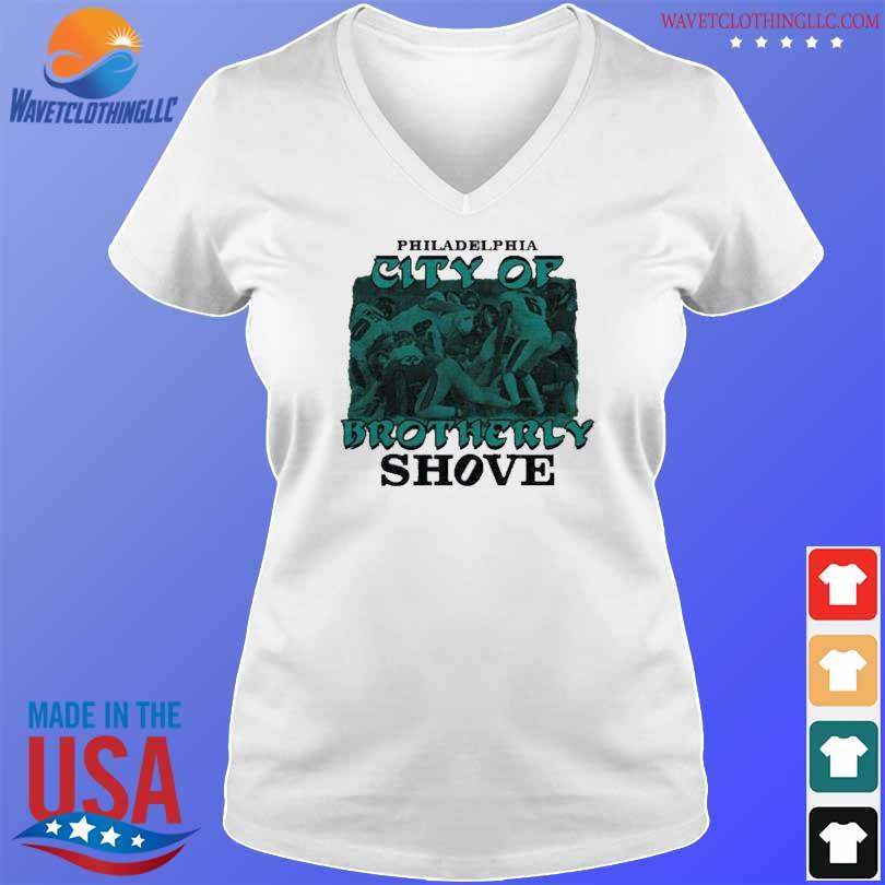 Philadelphia Eagles Brotherly Shove Funny shirt, hoodie, sweater