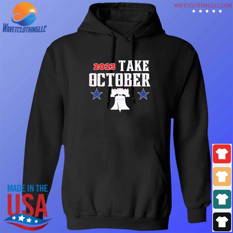 Philadelphia Phillies take October 2023 shirt, hoodie, sweater, long sleeve  and tank top