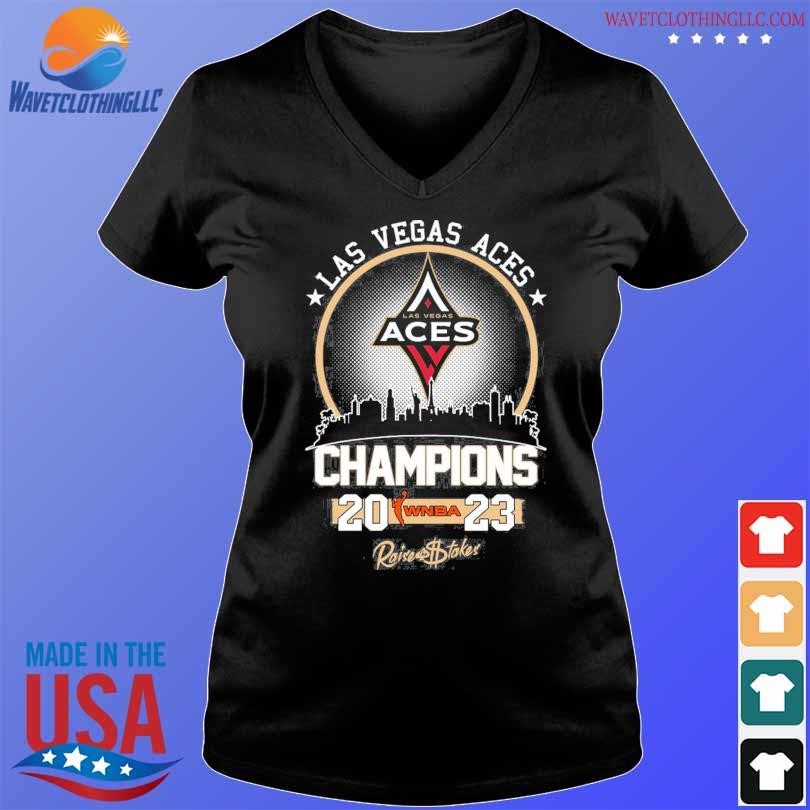 Las Vegas Aces WNBA Final Champions 2023 Raises The Stakes Skyline Shirt,  hoodie, sweater, long sleeve and tank top