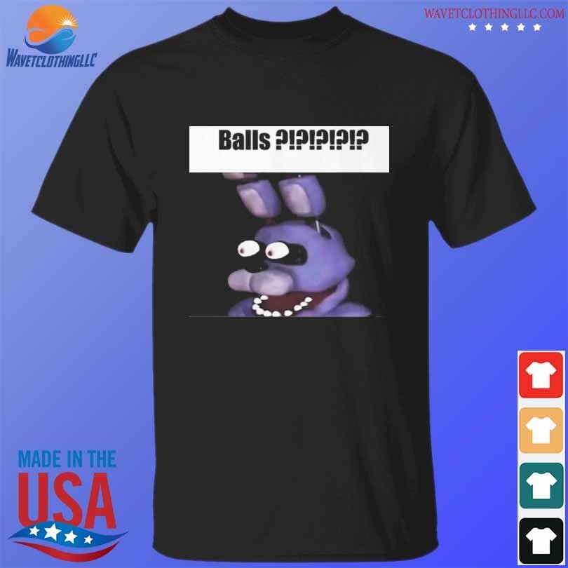 Memes fnaf balls 2023 shirt, hoodie, sweater, long sleeve and tank top