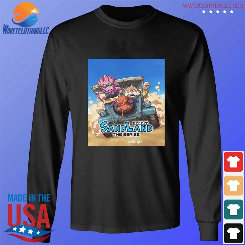 Sand Land The Series Spring 2024 On Disney Plus Shirt Hoodie Sweater   Sand Land The Series Spring 2024 On Disney Plus Shirt Longsleeve Den 