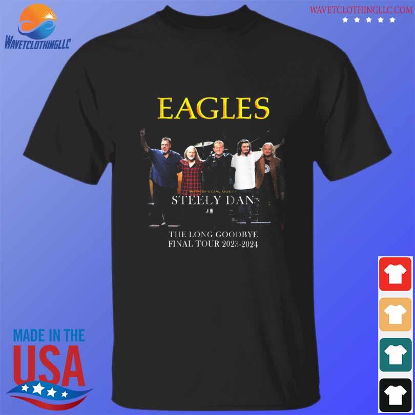 Eagles steely dan the long goodbye final tour 2023 2024 shirt, hoodie