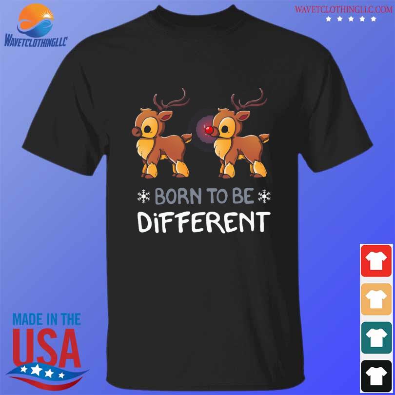 Funny reindeer born to be different shirt