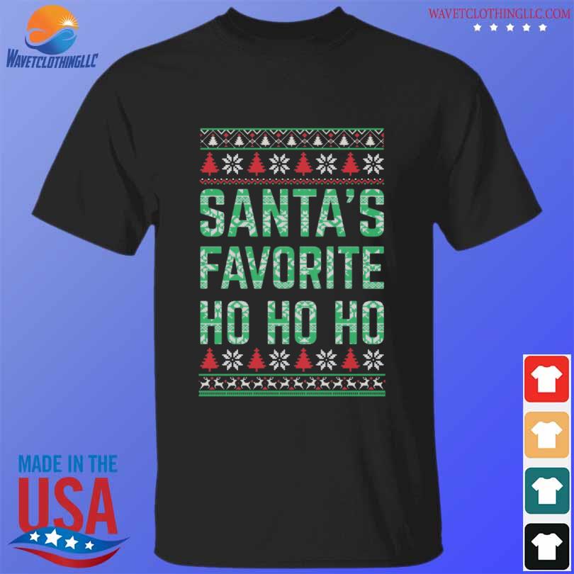 Funny santa's Favorite HO HO HO ugly christmas sweater