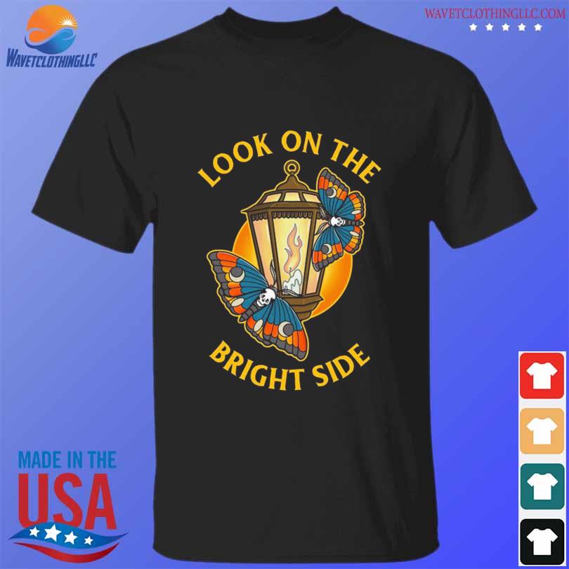 Official butterfly look on the bright side shirt