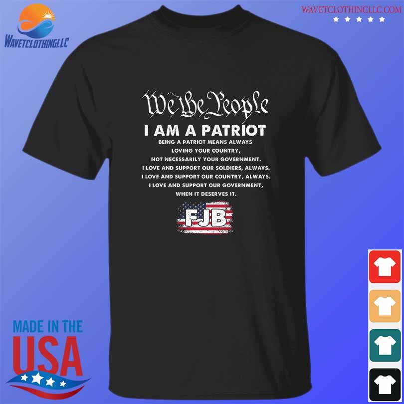 Official we the people I am a patriot fjb American flag 2023 shirt