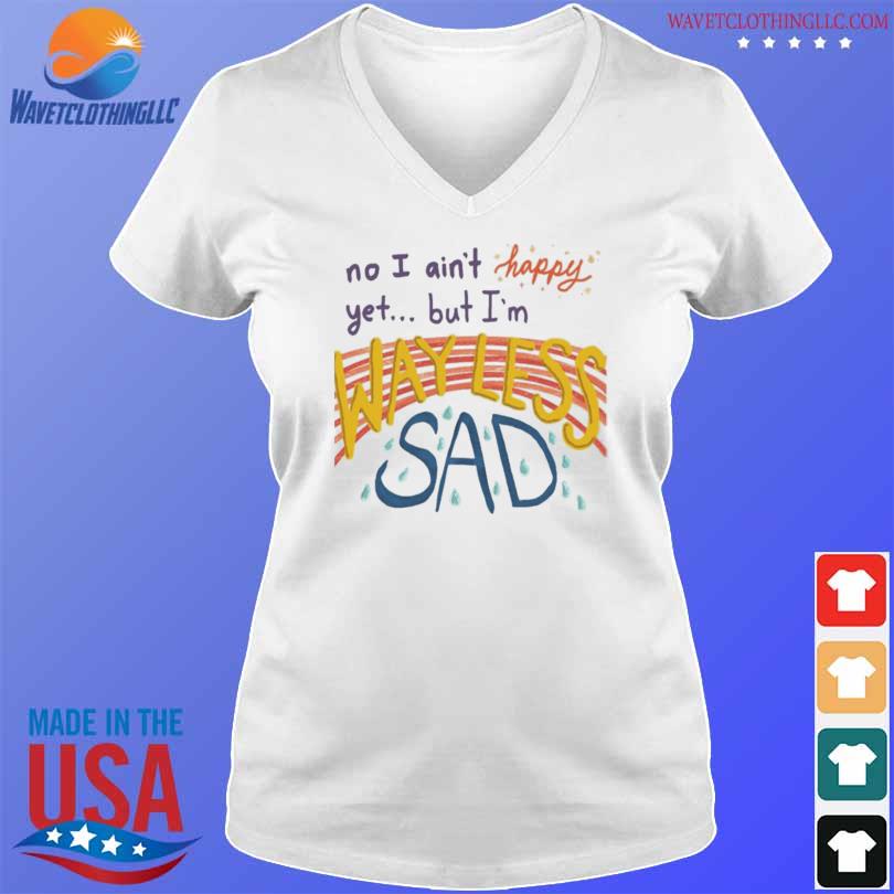 Ajr way less sad lyrics 2024 shirt, hoodie, sweater, long sleeve and