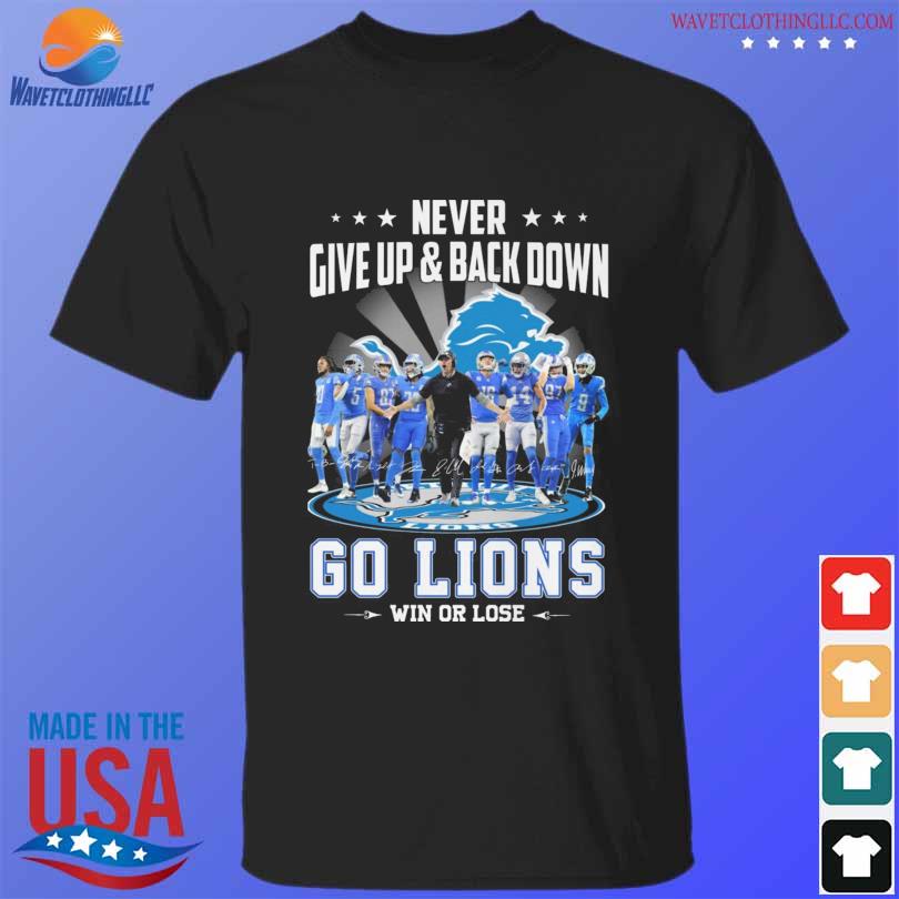 Detroit Lions all team Never give up and back down go Detroit Lions win ...